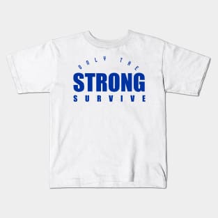 Only the Strong-Royal Kids T-Shirt